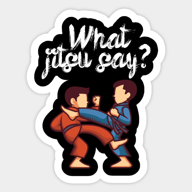 What jitsu say Sticker by maxcode